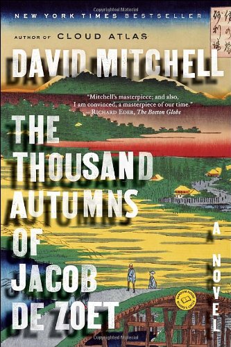The Thousand Autumns of Jacob de Zoet: A Novel by David Mitchell