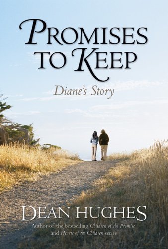 Promises to Keep: Diane's Story by Dean Hughes