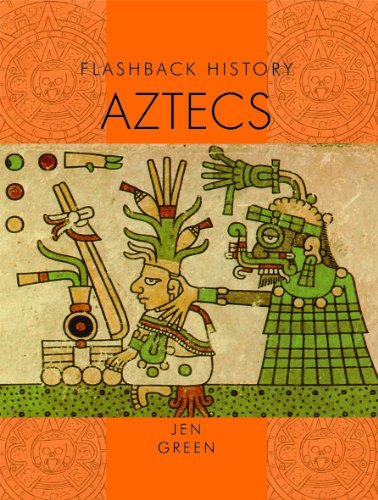 Aztecs (Flashback History) by Jen Green