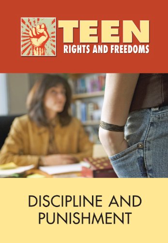 Discipline and Punishment (Teen Rights and Freedoms) by David M. Haugen