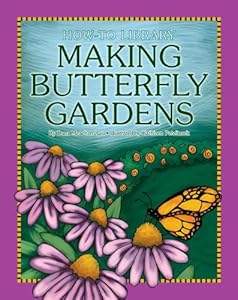 Making Butterfly Gardens (How-to Library)