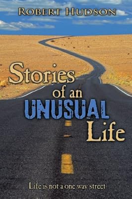 Stories of an Unusual Life: Life is Not a One Way Street