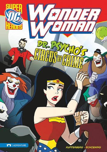 Dr. Psycho's Circus of Crime by Paul Kupperberg