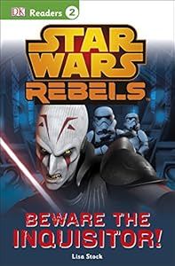 DK Readers L2: Star Wars Rebels: Beware the Inquisitor