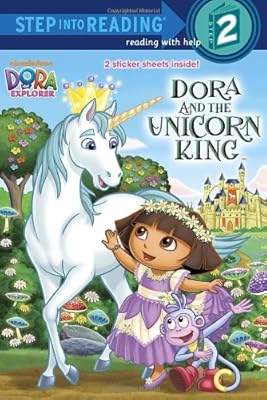Dora and the Unicorn King (Dora the Explorer) (Step into Reading)