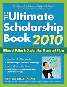 The Ultimate Scholarship Book 2010: Billions of Dollars in Scholarships, Grants and Prizes