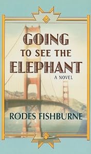 Going to See the Elephant by Rodes Fishburne