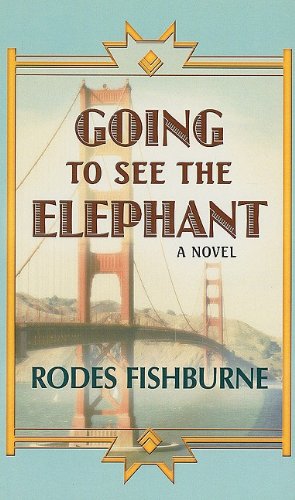 Going to See the Elephant by Rodes Fishburne