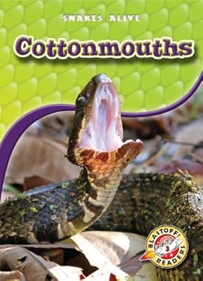 Cottonmouths (Blastoff! Readers: Snakes Alive) (Blastoff! Readers: Snakes Alive: Level 3)