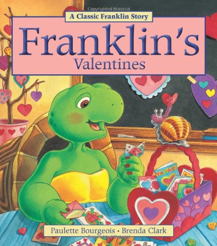 Franklin's Valentines by Paulette Bourgeois