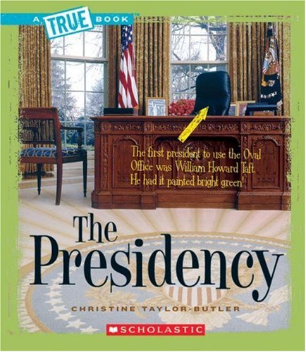 The Presidency by Christine Taylor-Butler
