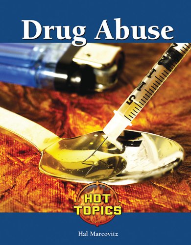 Drug Abuse (Hot Topics) by Hal Marcovitz