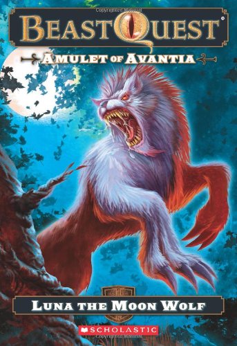Amulet of Avantia: Luna the Moon Wolf by Adam Blade
