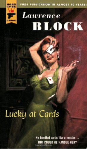 Lucky at Cards (Hard Case Crime) by Lawrence Block