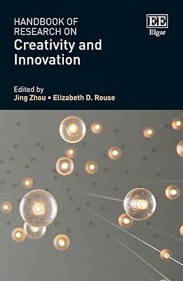 Handbook of Research on Creativity and Innovation (Research Handbooks in Business and Management series)