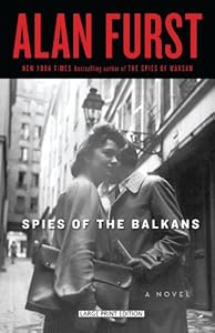 Spies of the Balkans by Alan Furst