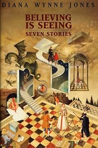 Believing Is Seeing: Seven Stories