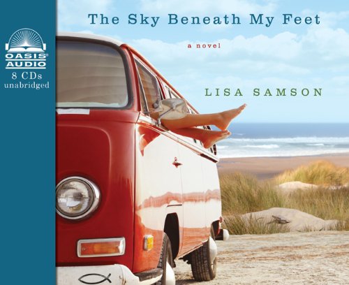 The Sky Beneath My Feet by Lisa Samson