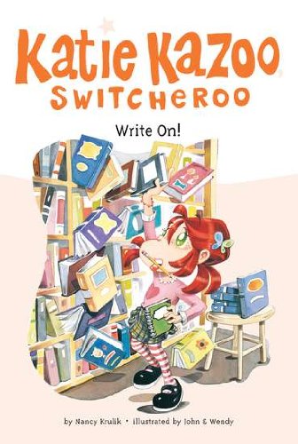 Write On! (Katie Kazoo, Switcheroo #17) by Nancy E. Krulik