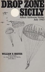 Drop Zone, Sicily: Allied Airborne Strike, July 1943