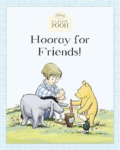 Hooray for Friends! (Disney Classic Pooh)