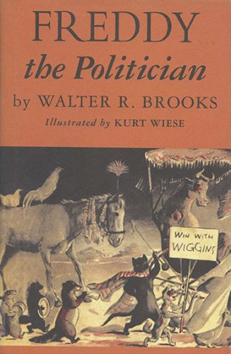 Freddy The Politician: A Novel by Walter R. Brooks