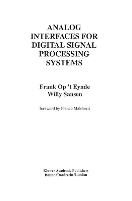 Analog Interfaces for Digital Signal Processing Systems (The Springer International Series in Engineering and Computer Science, 225)