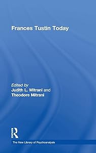 Frances Tustin Today (The New Library of Psychoanalysis)