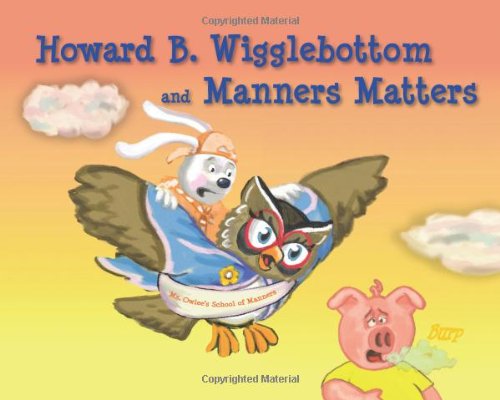 Howard B. Wigglebottom and Manners Matters by Howard Binkow