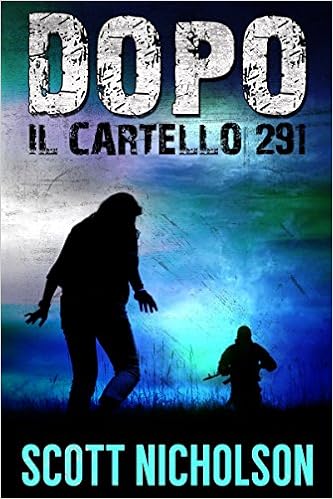 Scott Nicholson - Dopo Vol. 3 - Il Cartello 291 (2016)