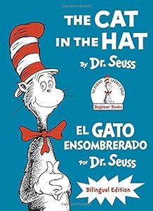 The Cat in the Hat/El Gato Ensombrerado: Bilingual Edition