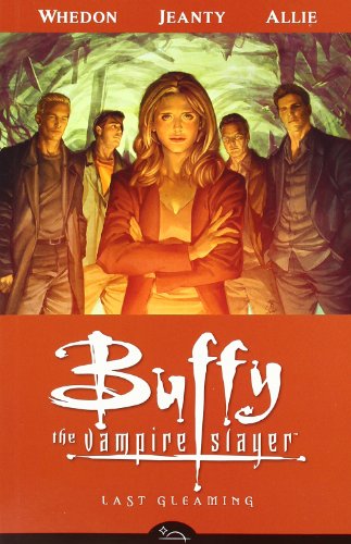 Buffy the Vampire Slayer Season 8 Volume 8: Last Gleaming (Buffy the Vampire Slayer (Dark Horse)) by Joss Whedon