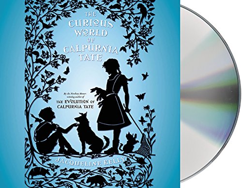 The Curious World of Calpurnia Tate by Jacqueline Kelly