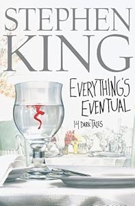 Everything's Eventual : 14 Dark Tales