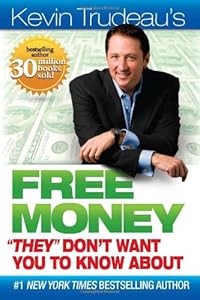 Free Money "They" Don't Want You to Know About by Kevin Trudeau