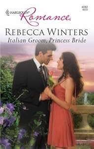 Italian Groom, Princess Bride (The Royal House of Savoy Book 2)