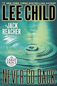Never Go Back: A Jack Reacher Novel