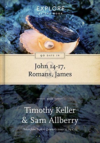 90 Days in John 14-17, Romans, James: Wisdom for the Christian life by TIMOTHY KELLER