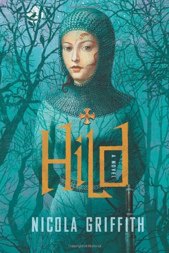 Hild: A Novel by Nicola Griffith