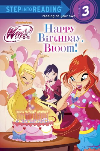 Happy Birthday, Bloom! (Winx Club) (Step into Reading) by Random House