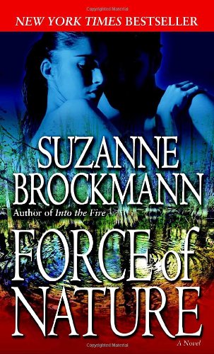 Force of Nature (Troubleshooters, Book 11) by Suzanne Brockmann