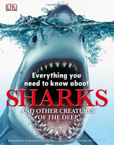 Everything You Need to Know About Sharks by DK Publishing