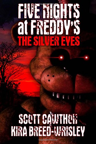 Five Nights at Freddy's: The Silver Eyes by Scott Cawthon