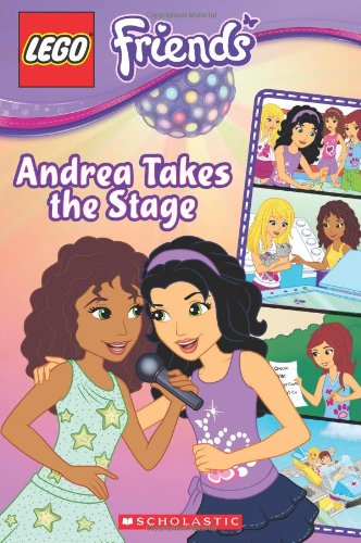 LEGO Friends: Andrea Takes the Stage by Sonia Sander