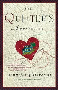 The Quilter's Apprentice: A Novel (Elm Creek Quilts Novels)