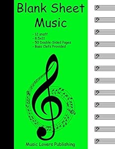 Blank Sheet Music: 12 Staves, Blank Staves with Bass Clefs, Double-Sided Paper, 100 Pages Long by Music Lovers Publishing