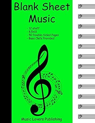 Blank Sheet Music: 12 Staves, Blank Staves with Bass Clefs, Double-Sided Paper, 100 Pages Long