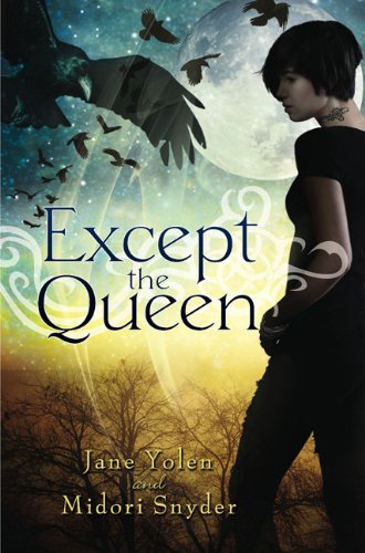 Except the Queen by Jane Yolen