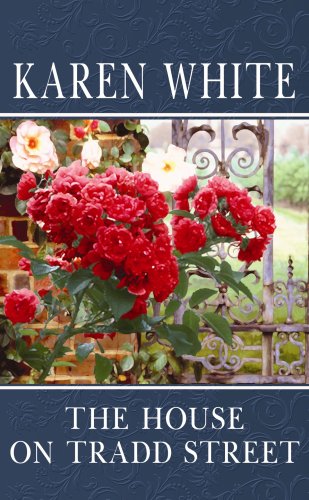 The House on Tradd Street by Karen White
