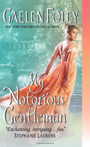 My Notorious Gentleman by Gaelen Foley